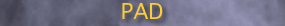 PAD